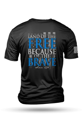 Because Of The Brave - Moisture Wicking T-Shirt